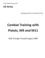 Field Manual FM 3-23. 35 (FM 23-35) Combat Training with Pistols, M9 and M11 with Change 4 issued August 2008