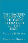 The Sacred Books and the Early Literature of the East: Volume II Egypt