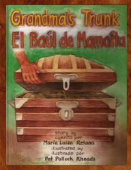Title: Grandma's Trunk/El baúl de Mamaíta, Author: Pat Pollock Rhoads