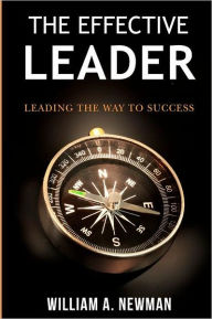 The Effective Leader: Leading the Way to Success