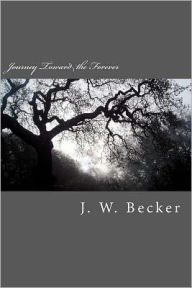 Title: Journey Toward the Forever, Author: Carol Von Raesfeld