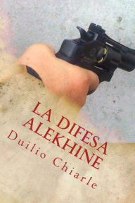 Title: La difesa Alekhine, Author: Duilio Chiarle