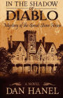 In the Shadow of Diablo: Mystery of the Great Stone House