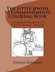 Title: The Little Jewish 10 Commandments Coloring Book: Commandments Coloring Book, Author: Dawn Flowers
