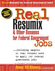 Title: Real Resumix & Other Resumes for Federal Government Jobs, Author: Anne McKinney