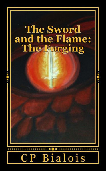 The Sword and the Flame: The Forging