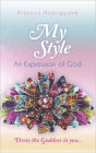 My Style: An Expression of God