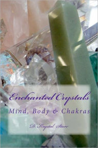 Title: Enchanted Crystals: Mind, Body & Chakras, Author: John Adams