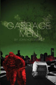 Title: Garbage Men, Author: John Hoffman II