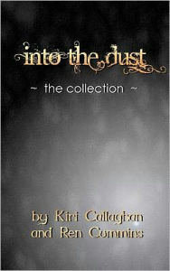 Title: Into the Dust: The Collection, Author: Kiri Callaghan