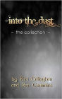 Into the Dust: The Collection