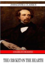 Title: The Cricket on the Hearth, Author: Charles Dickens