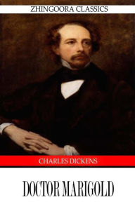 Title: Doctor Marigold, Author: Charles Dickens