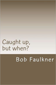 Title: Caught up, but when?: Are there really two 