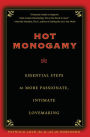 Hot Monogamy: Essential Steps to More Passionate, Intimate Lovemaking