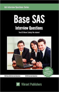 Title: Base SAS Interview Questions You'll Most Likely Be Asked, Author: Vibrant Publishers