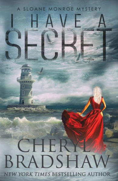 I Have a Secret (Sloane Monroe Series #3)
