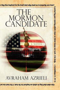 Title: The Mormon Candidate, Author: Avraham Azrieli