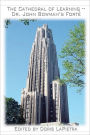 The Cathedral of Learning: Dr. John Bowman's Forté