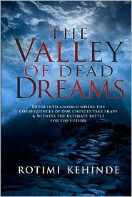 Title: The Valley of Dead Dreams, Author: Rotimi Kehinde