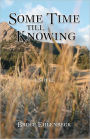Some Time Till Knowing