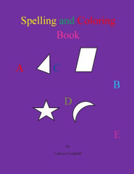 Title: Spelling and Coloring Book, Author: Lakenya Campbell