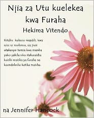Title: Njia Za Utu Kuelekea Kwa Furaha: Hekima Vitendo (Swahili Translation), Author: Jennifer Hancock