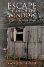 Escape Through the Window: A Cult Survivor's Story