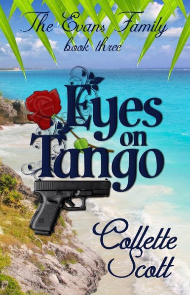 Eyes on Tango: The Evans Family, Book Three