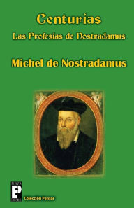 Title: Centurias, las profesÃ¯Â¿Â½as de Nostradamus, Author: Michel De Nostradamus