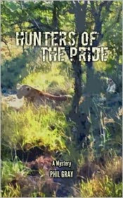 Title: Hunters Of The Pride, Author: Phil Gray