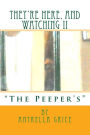 Thy're Here, and Watching II - the Peeper's
