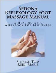 Title: Sedona Reflexology Foot Massage Manual, Author: Reiki Marie