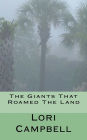 The Giants That Roamed the Land