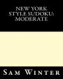New York Style Sudoku: Moderate: Puzzles to Challenge You