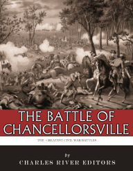 Title: The Battle of Chancellorsville, Author: Charles River Editors