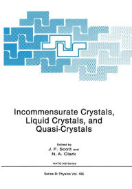 Title: Incommensurate Crystals, Liquid Crystals, and Quasi-Crystals, Author: J.F. Scott