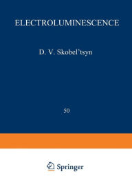 Title: Electroluminescence / Elektrolyuminestsentsiya / ????????????????????: Proceedings (Trudy) of the P. N. Lebedev Physics Institute, Author: D. V. Skobel tsyn