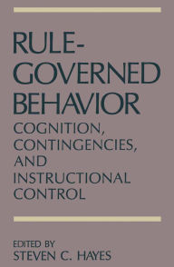 Title: Rule-Governed Behavior: Cognition, Contingencies, and Instructional Control, Author: Steven C. Hayes