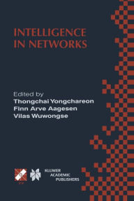 Title: Intelligence in Networks: IFIP TC6 WG6.7 Fifth International Conference on Intelligence in Networks (SMARTNET '99) November 22-26, 1999, Pathumthani, Thailand, Author: Thongchai Yongchareon
