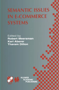 Title: Semantic Issues in E-Commerce Systems: IFIP TC2 / WG2.6 Ninth Working Conference on Database Semantics April 25-28, 2001, Hong Kong, Author: Karl Aberer