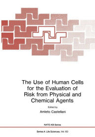 Title: The Use of Human Cells for the Evaluation of Risk from Physical and Chemical Agents, Author: Amleto Castellani