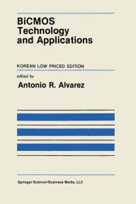 Title: BiCMOS Technology and Applications, Author: Antonio R. Alvarez