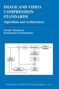 Title: Image and Video Compression Standards: Algorithms and Architectures, Author: Vasudev Bhaskaran