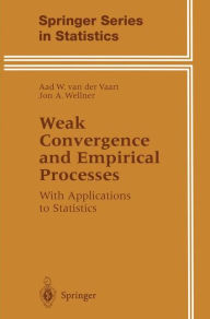 Title: Weak Convergence and Empirical Processes: With Applications to Statistics, Author: Aad van der vaart