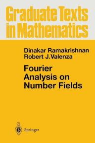 Title: Fourier Analysis on Number Fields, Author: Dinakar Ramakrishnan