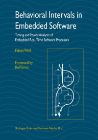 Title: Behavioral Intervals in Embedded Software: Timing and Power Analysis of Embedded Real-Time Software Processes, Author: Fabian Wolf