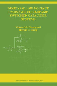Title: Design of Low-Voltage CMOS Switched-Opamp Switched-Capacitor Systems, Author: Vincent S.L. Cheung