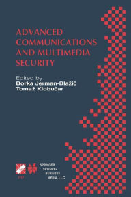 Title: Advanced Communications and Multimedia Security: IFIP TC6 / TC11 Sixth Joint Working Conference on Communications and Multimedia Security September 26-27, 2002, Portoroz, Slovenia, Author: Borka Jerman-Blazic