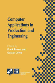 Title: Computer Applications in Production and Engineering: IFIP TC5 International Conference on Computer Applications in Production and Engineering (CAPE '97) 5-7 November 1997, Detroit, Michigan, USA, Author: Frank Plonka